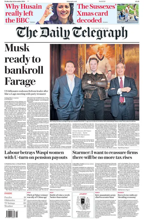 The main headline on the front page of the Telegraph reads: "Musk ready to bankroll Farage"