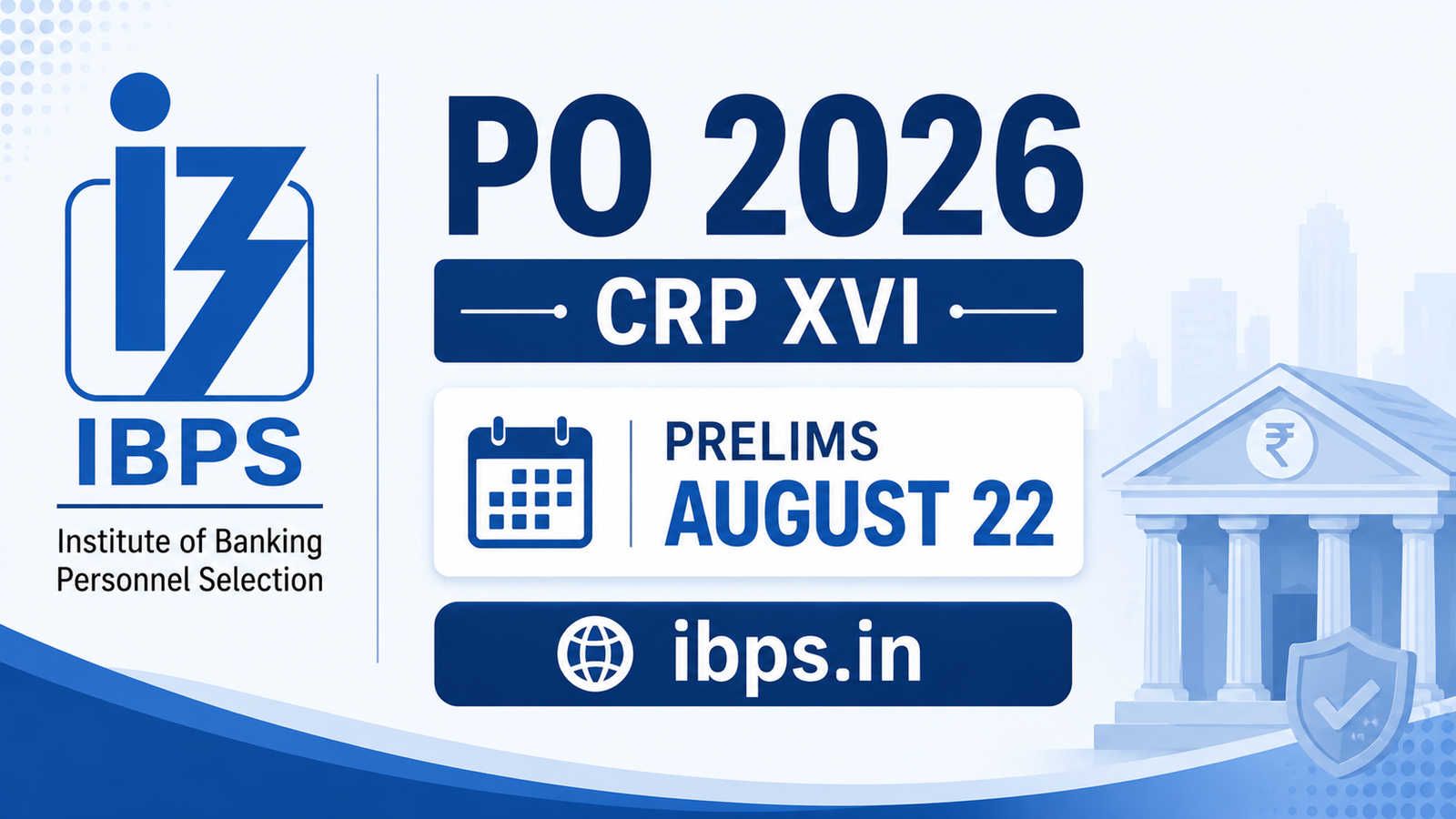 IBPS PO 2026 CRP XVI notification ibps.in prelims August 22 salary eligibility IBPS PO 2026 CRP XVI notification ibps.in prelims August 22 salary eligibility